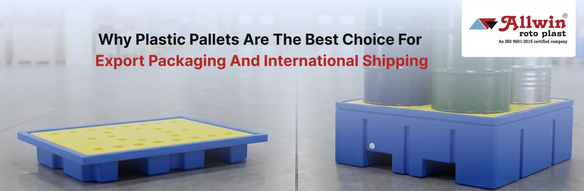 Why Plastic Pallets Are the Best Choice for Export Packaging and International Shipping