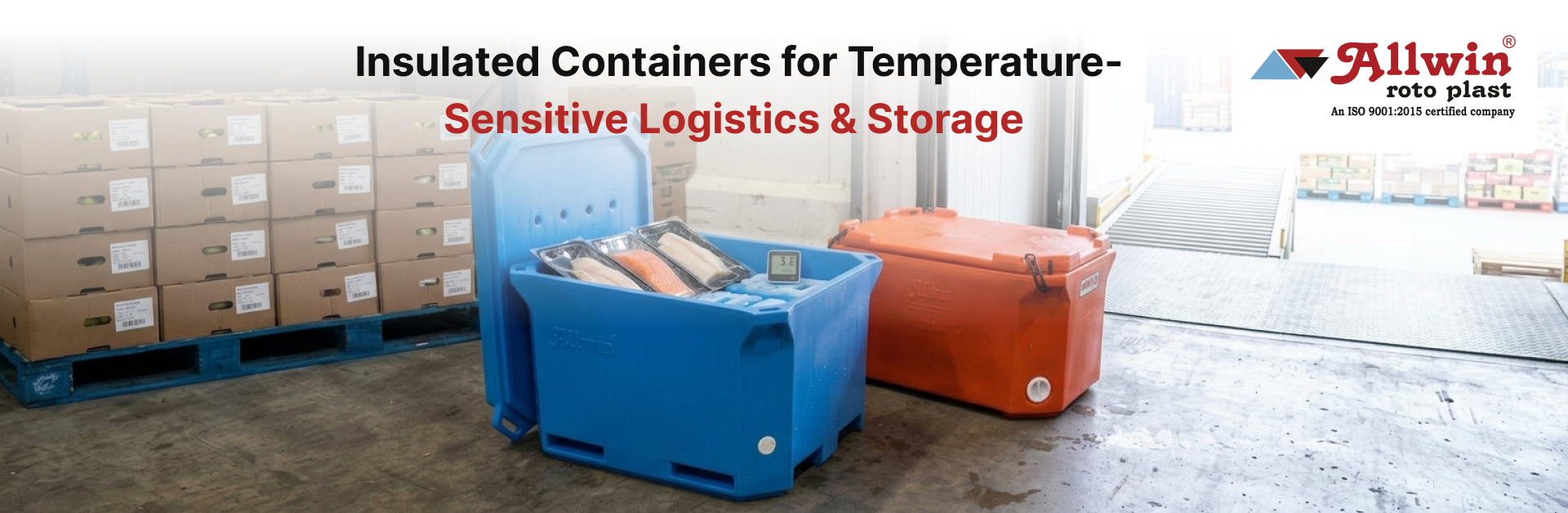 Insulated Containers for Temperature-Sensitive Logistics & Storage